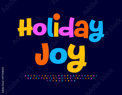 Vector playful flyer Holiday Joy. Creative Bright Funny Font. Bunny Colorful Alphabet Letters and Numbers set.