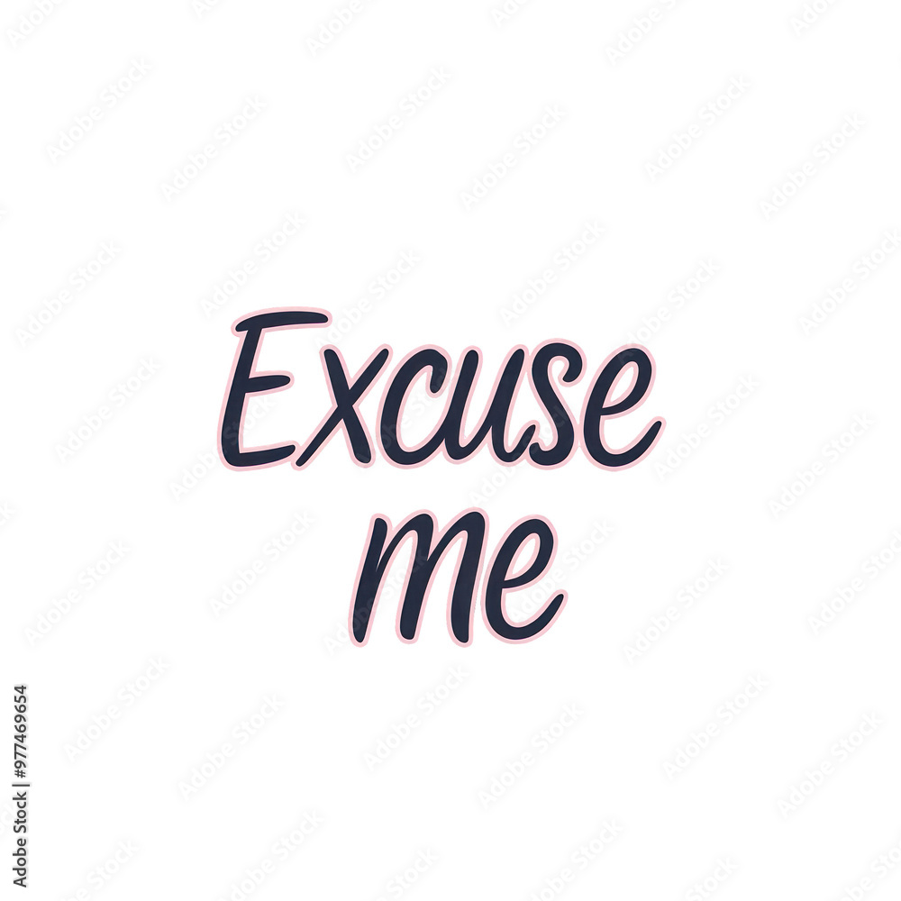 phrase Excuse me text perfect for communication-themed projects or casual dialogue. transparent background phrase Excuse me text perfect for communication-themed projects or casual dialogue. transparent background