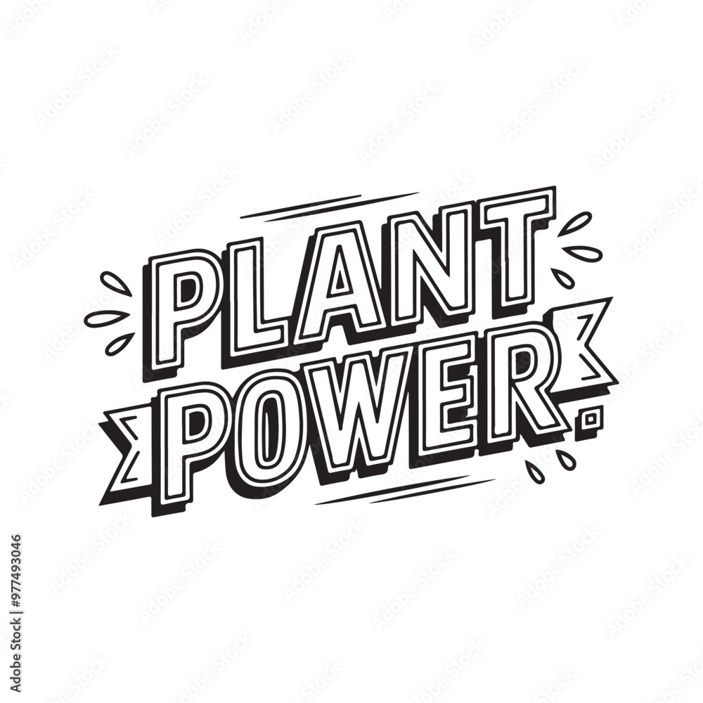 Empowering Black-and-White Slogan 'Plant Power' with Bold Fonts and Decorative Ribbon Banner Empowering Black-and-White Slogan 'Plant Power' with Bold Fonts and Decorative Ribbon Banner