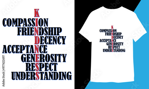 Kindness Compassion Friendship Decency Acceptance Generosity Respect Understanding World Kindness Day t shirt design