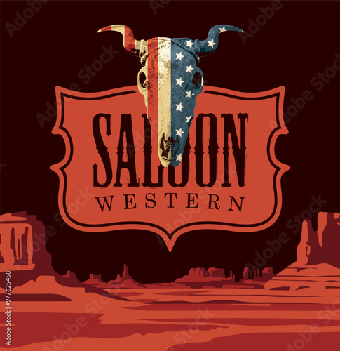 Vector banner with the logo of a Western saloon and a skull of bull  with USA flag on background of scenic landscape with desert American prairies. Decorative illustration on theme of the Wild West