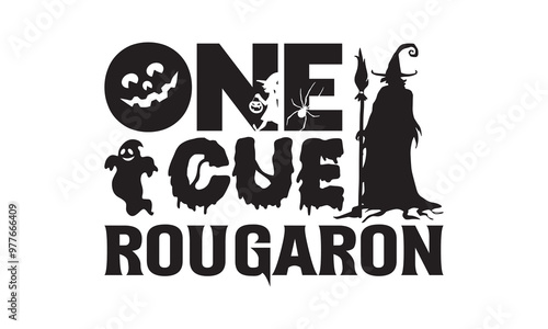 One cue rougaron - Halloween T-shirts design, SVG Files for Cutting, Isolated on white background, Cut Files for poster, banner, prints on bags, Digital Download.