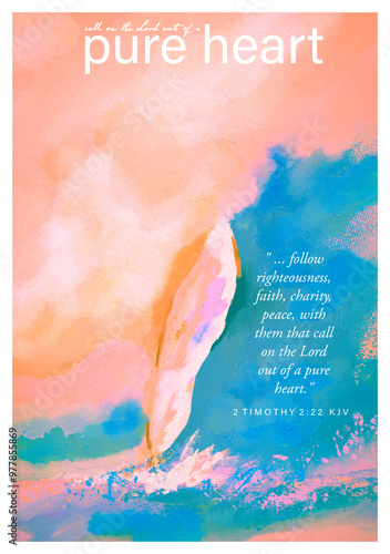 Wallpaper Mural 2 Timothy 2:22 KJV "follow righteousness, faith, charity, peace, w/them that call on the Lord out of a pure heart." w/digital painting or art of sailboat on a life journey in Peach, Pink & Teal Aqua Torontodigital.ca