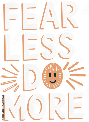 Fearless Do More Inspirational Motivational Text Vector Design Positive Message Encouragement