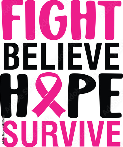 Fight Believe Hope Survive
