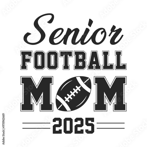 Senior Football Mom 2025 Vector T-shirt Design