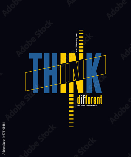 Think different, abstract typography motivational quotes modern design slogan. Vector illustration graphics print t shirt, apparel, background, poster, banner, postcard or social media content.