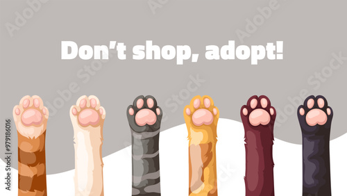 Cats cartoon paws and motivation text Dont shop, adopt. Funny banner design about pet adoption from cat or dog shelter. Cartoon different cute furry legs of kittens ask for help vector illustration
