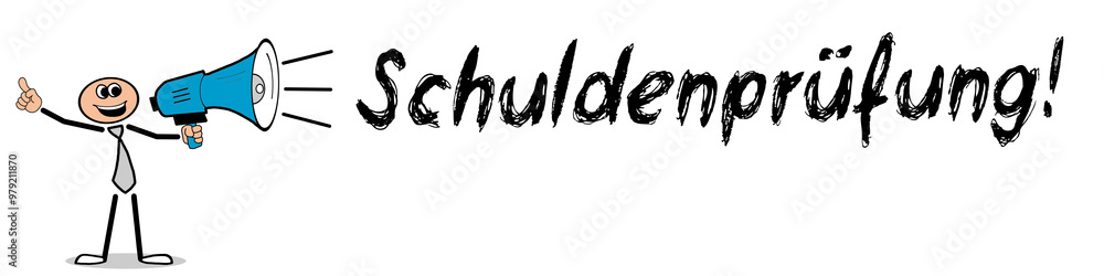 Schuldenprüfung! Schuldenprüfung!
