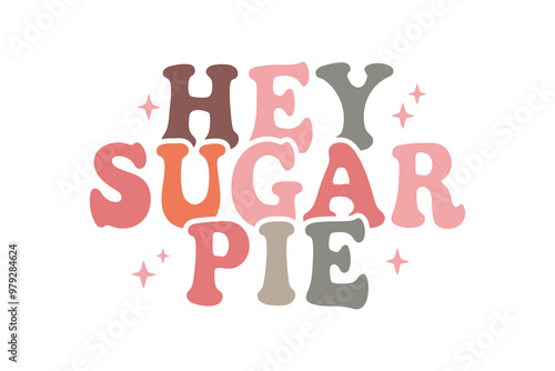 Hey suger pie, Happy Thanksgiving Day typography T shirt Design