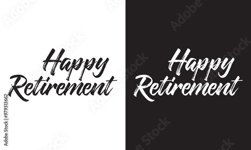 HAPPY RETIREMENT black and white brush calligraphy banner on black and white background. Vector illustration. EPS 10 