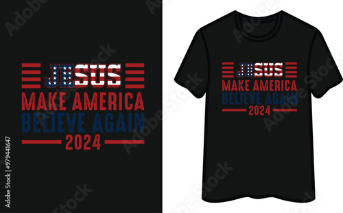 Jesus Make America Believe Again 2024