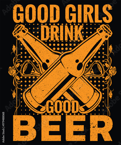 Good girls drink good beer t-shirt design