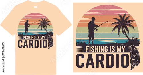 Fishing is my cardio a creative T shirt design vector .