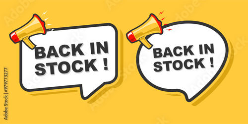 Back in stock symbol with megaphone banner. Loudspeaker with speech bubble. Marketing and advertising tag Vector
