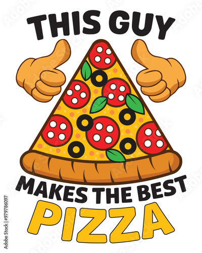 This Guy Makes The Best Pizza, Funny Pizza Maker Gift ,Best Cute Designs, Pizza shirt designs