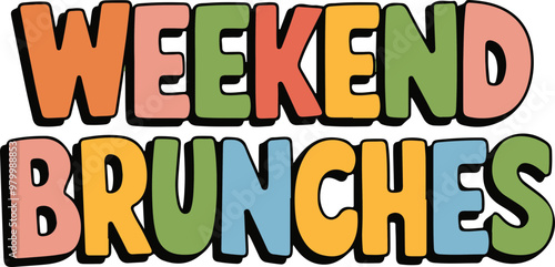 Colorful Vector Design: Weekend Brunches Typography