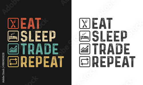 Eat sleep trade repeat trade t-shirt design, Trade t-shirt design, Vintage trade t-shirt design vector, Typography trade t-shirt design