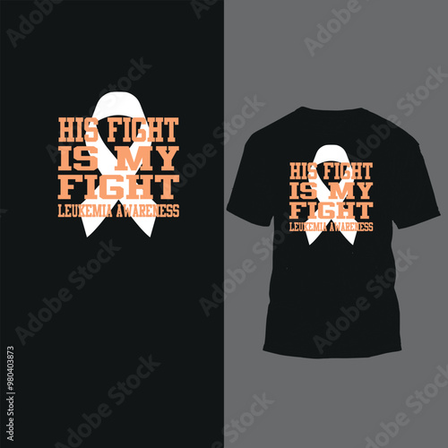 his fight is my fight leukemia awareness