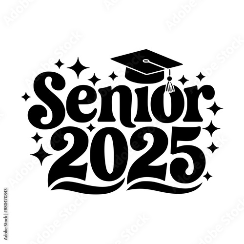 Senior 2025 Graduation Design with Cap and Stars, Bold "Senior 2025" graduation design featuring a graduation cap and stars, symbolizing celebration and achievement for the class of 2025.
