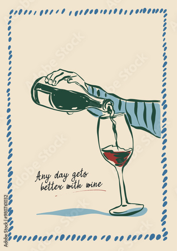 Vector poster with wine, glass, bottle and hand-letter motivation phrase. Hand-drawn linear card isolated on beige background. Tasty wine illustration for design, print, fabric or background.