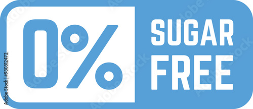 0 Percent Sugar Free - means that a product does not contain any added sugars, text concept stamp