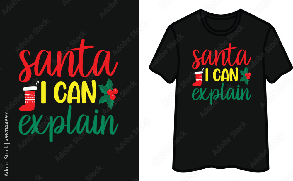 Santa I Can Explain. Christmas T-Shirt Design Santa I Can Explain. Christmas T-Shirt Design