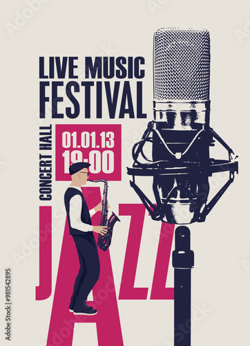 vector poster for jazz live music festival with drawing of saxophonist with saxophone and microphone in retro style. Music banner, flyer, invitation and ticket
