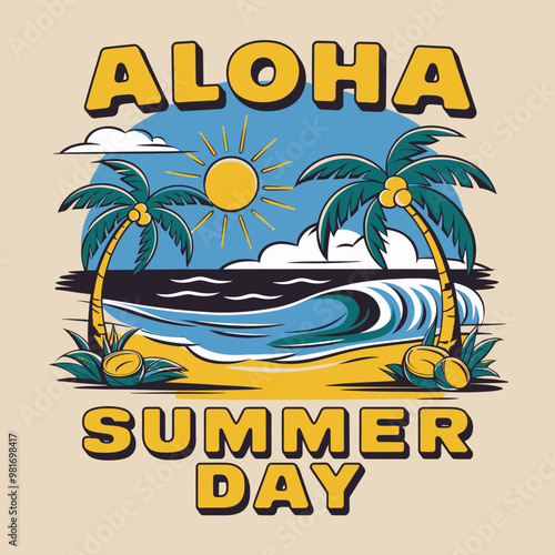 Aloha Summer Day - Fun and Festive T-Shirt Design