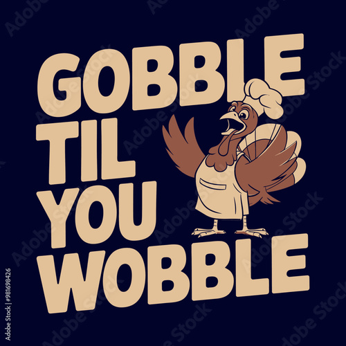 Gobble 'Til You Wobble - Thanksgiving T-Shirt Design
Hand-Drawn Lettering Phrase, Calligraphy Style, Isolated on White Background
Perfect for Cutting with Cricut and Silhouette
