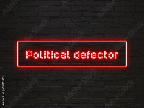 Political defector のネオン文字 photo