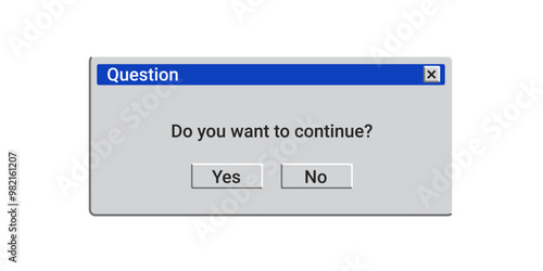 Do you want to continue old window message on screen. Blue retro notification with text.