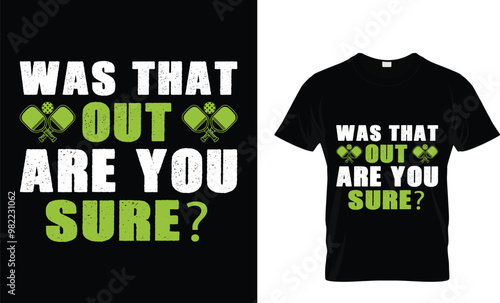 Was That out Are You Sure?  t shirt design, t shirt design concept, t shirt design template
