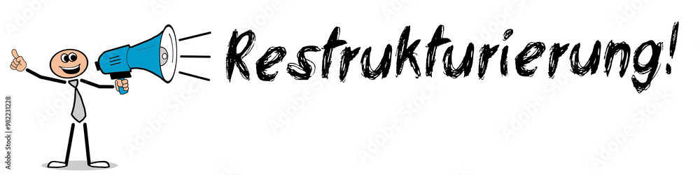 Restrukturierung!