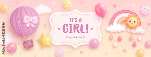 Baby shower banner, invitation, greeting card design template. Baby birth vector wallpaper with 3d toys, rainbow, sun, hot air balloon. It's a girl. Welcome baby girl billboard. Arrival background