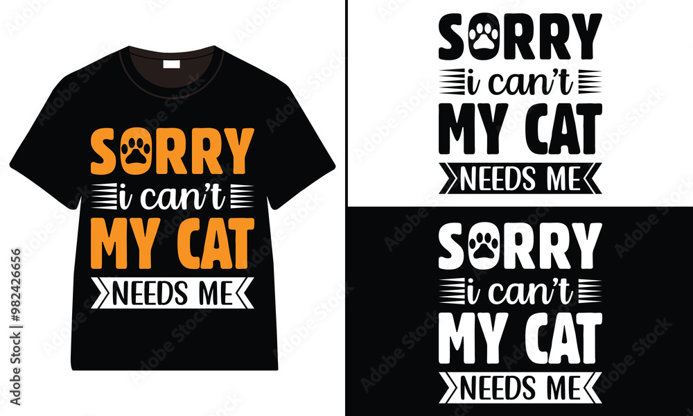 Sorry, I Can’t. My Cat Needs Me T-shirt design, cat typography t-shirt design, Cat day t shirt design, Cat SVG t shirt Sorry, I Can’t. My Cat Needs Me T-shirt design, cat typography t-shirt design, Cat day t shirt design, Cat SVG t shirt