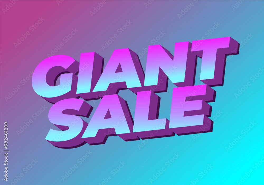 Giant sale. Text effect in 3D style with modern colors Giant sale. Text effect in 3D style with modern colors