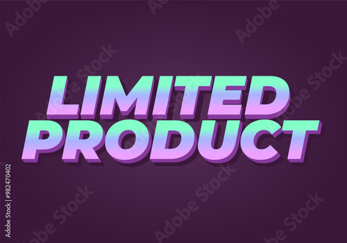 Limited product. Text effect in 3D style in modern colors