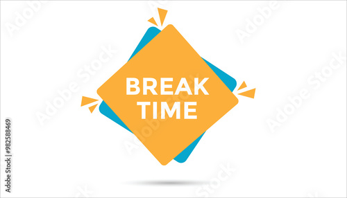 Break time button web banner templates. Vector Illustration
