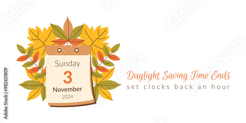 Fall Back 2024 banner with autumn leaves. Daylight Saving Time Ends. Info Wintertime design with calendar date November 3 and reminder text Set clocks back an hour