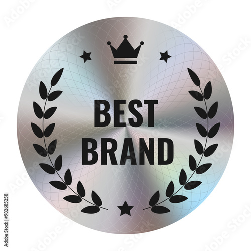 Silver holographic sticker template, label with iridescent effect. With the inscription Best brand. Vector illustration EPS10. Transparent background