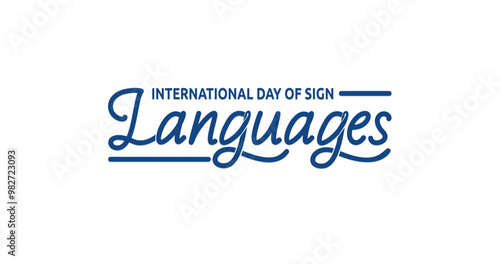 International Day of Sign Languages Handwritten Text: Beautiful Calligraphy Typography Vector Design Perfect for Celebrating Deaf Culture, Awareness Campaigns, and Educational Materials