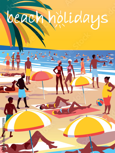 Vacationers and families swimming and sunbathing on a sunny beach under umbrellas at a resort. Summer beach family vacation and weekend. Comic hand drawn vector poster and illustration.
