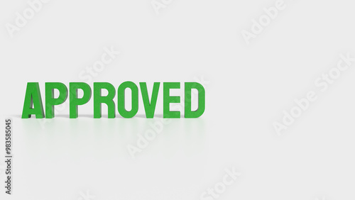 The green Approve on white background image 3d rendering.