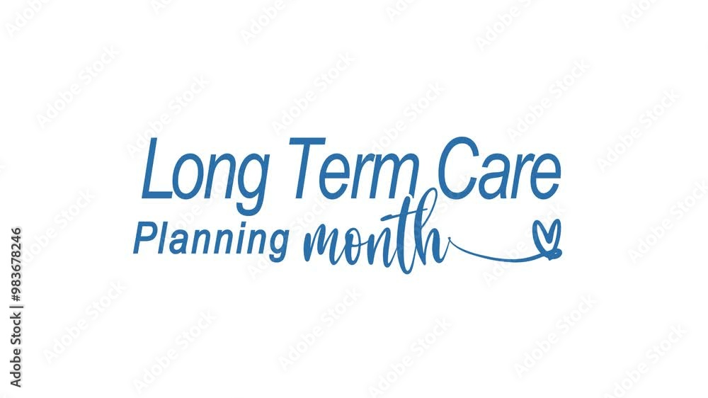 Long Term Care Planning Month Text Animation. Great for Long Term Care Planning Month Celebrations, for banner, social media feed wallpaper stories. Long Term Care Planning Month Text Animation. Great for Long Term Care Planning Month Celebrations, for banner, social media feed wallpaper stories.