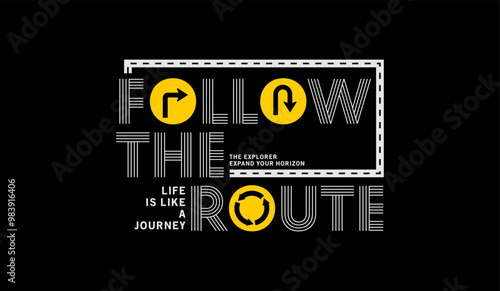 Follow, route, abstract typography motivational quotes modern design slogan. Vector illustration graphics print t shirt, apparel, background, poster, banner, postcard or social media content.