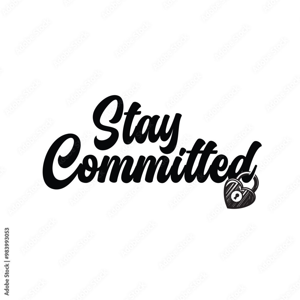 Stay committed vector art for t shirt Stay committed vector art for t shirt