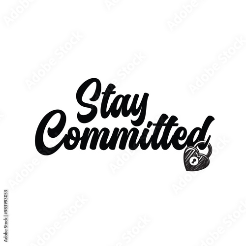 Stay committed vector art for t shirt