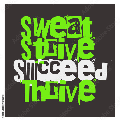 sweat strive succeed thrive gym motivation fitness grunge typography design template