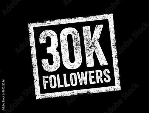 30K Followers - reaching 30,000 followers on a social media platform or other online platform, text stamp concept background